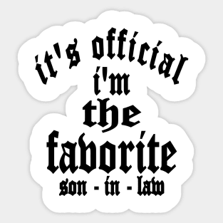 It's Official Favorite Son-In-Law Typography Black Sticker